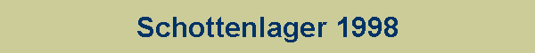 Schottenlager 1998