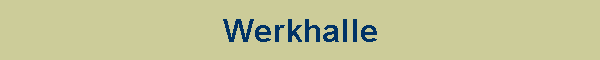 Werkhalle